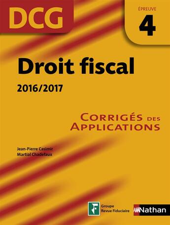 Couverture du livre « Droit fiscal ; épreuve 4 DCG ; corrigés des applications (édition 2016) » de  aux éditions Nathan