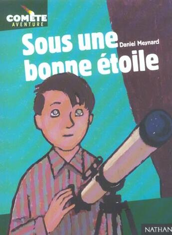 Couverture du livre « Sous Une Bonne Etoile » de Daniel Meynard et Jean-Claude Gotting aux éditions Nathan