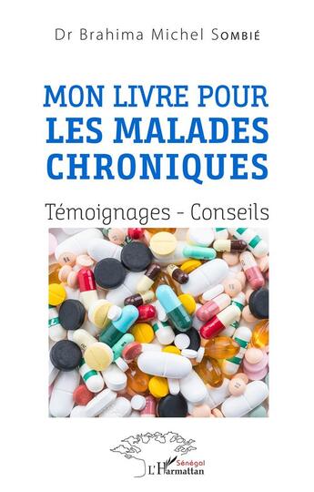 Couverture du livre « Mon livre pour les malades chroniques : témoignages, conseils » de Brahima Michel Sombie aux éditions L'harmattan