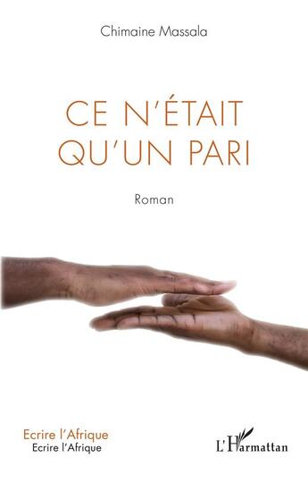 Couverture du livre « Ce n'était qu'un pari » de Chimaine Massala aux éditions L'harmattan