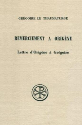 Couverture du livre « Remerciement à Origène ; lettre d'Origène à Grégoire » de  aux éditions Cerf