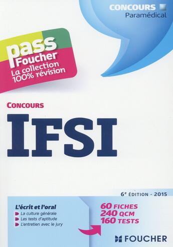 Couverture du livre « PASS'FOUCHER ; concours ifsi 2015 (6e édition) » de Valerie Bonjean aux éditions Foucher