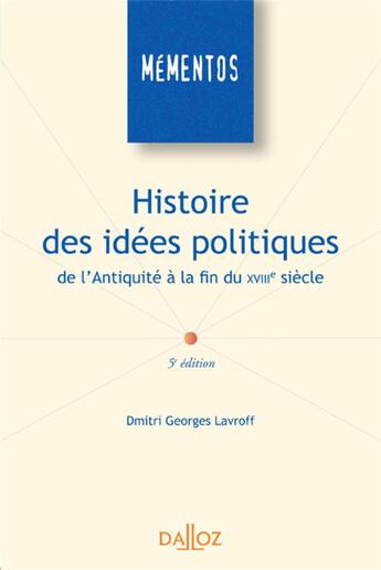 Couverture du livre « Histoire des idées politiques de l'antiquité à la fin du XVIII siècle (5e édition) » de Lavroff D G. aux éditions Dalloz