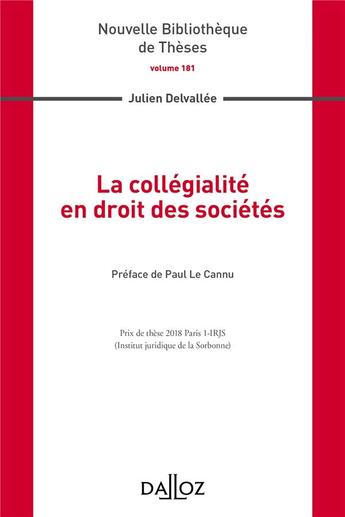 Couverture du livre « La collégialité en droit des sociétés » de Julien Delvallee aux éditions Dalloz