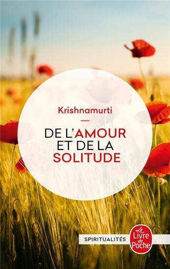 Couverture du livre « De l'amour et de la solitude » de Jiddu Krishnamurti aux éditions Le Livre De Poche