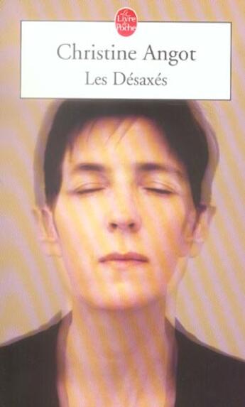 Couverture du livre « Les désaxés » de Christine Angot aux éditions Le Livre De Poche