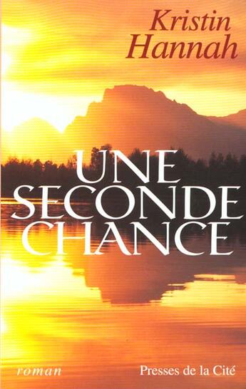 Couverture du livre « Seconde Chance » de Kristin Hannah aux éditions Presses De La Cite