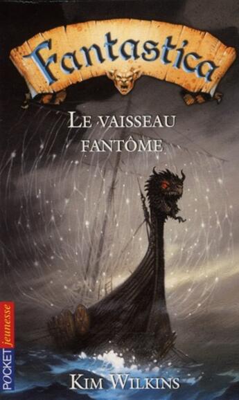 Couverture du livre « Fantastica - tome 1 le vaisseau fantome - vol01 » de Wilkins/Dutrait aux éditions Pocket Jeunesse