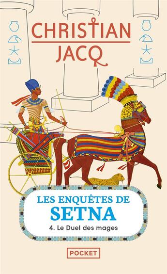 Couverture du livre « Les enquêtes de Setna Tome 4 ; le duel des mages » de Christian Jacq aux éditions Pocket