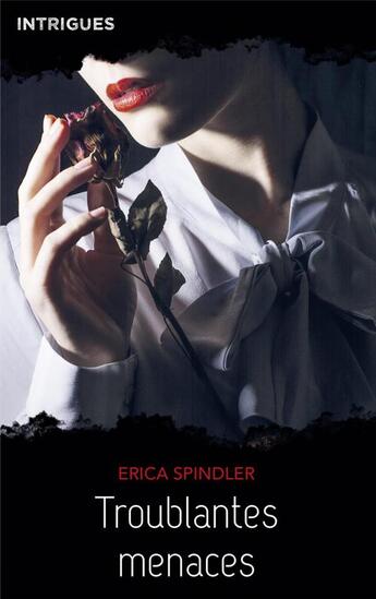 Couverture du livre « Troublantes menaces » de Erica Spindler aux éditions Harlequin