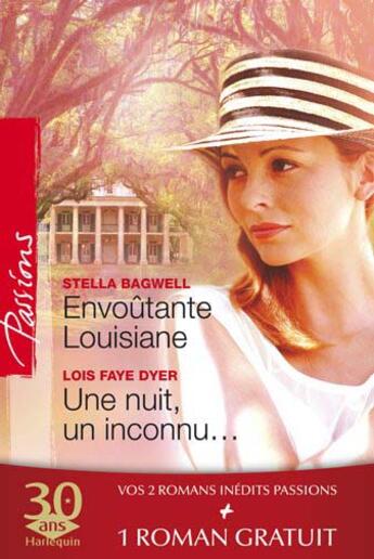 Couverture du livre « Envoûtante Louisiane ; une nuit, un inconnu ; les risques du jeu (réédition gratuite) » de Stella Bagwell et Barbara Mccauley et Lois Faye Dyer aux éditions Harlequin