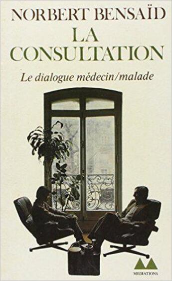 Couverture du livre « La consultation » de Norbert Bensaid aux éditions Denoel