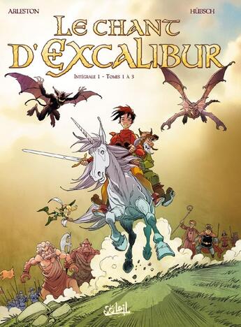 Couverture du livre « Le chant d'Excalibur ; intégrale Tome 1 ; Tome 1 à Tome 3 » de Eric Hubsch et Christophe Arleston aux éditions Soleil