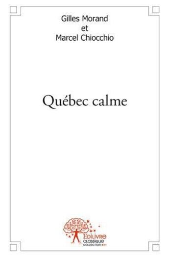 Couverture du livre « Quebec calme - massage pour amoureux et polarite » de Gilles Morand Et Mar aux éditions Edilivre