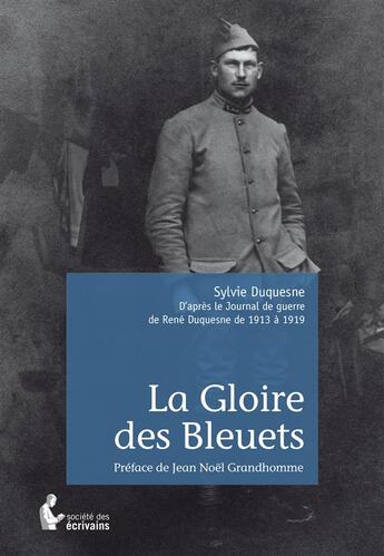 Couverture du livre « La gloire des bleuets » de Sylvie Duquesne aux éditions Societe Des Ecrivains