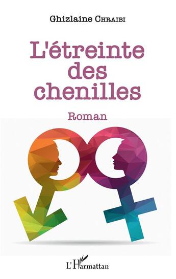 Couverture du livre « L'étreinte des chenilles » de Ghizlaine Chraibi aux éditions L'harmattan