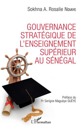 Couverture du livre « Gouvernance stratégique de l'enseignement supérieur au Sénégal » de Sokhna A Rosalie Ndiaye aux éditions L'harmattan