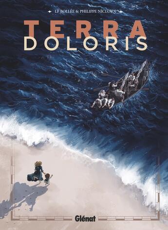 Couverture du livre « Terra Doloris » de Laurent-Frederic Bollee et Philippe Nicloux aux éditions Glenat