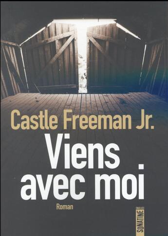 Couverture du livre « Viens avec moi » de Castle Freeman aux éditions Sonatine