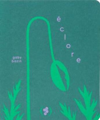 Couverture du livre « Eclore » de Gaby Bazin aux éditions Des Grandes Personnes