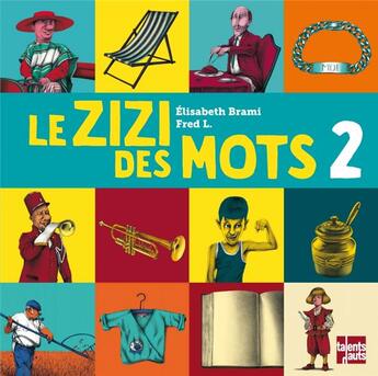 Couverture du livre « Le zizi des mots 2 » de Elisabeth Brami et Fred L. aux éditions Talents Hauts