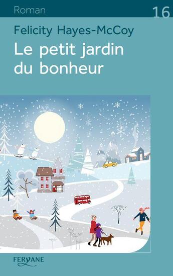 Couverture du livre « Le petit jardin du bonheur » de Felicity Mccoy-Hayes aux éditions Feryane