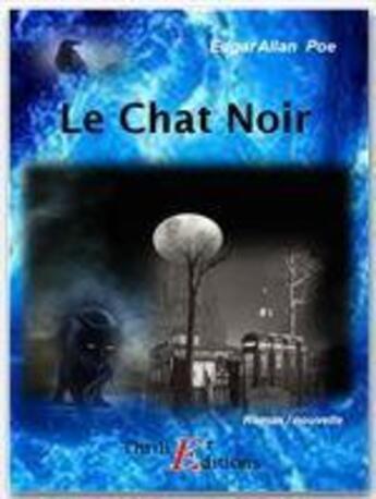 Couverture du livre « Le chat noir » de Edgar Allan Poe aux éditions Thriller Editions