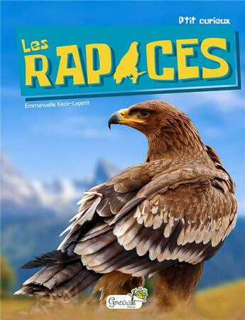 Couverture du livre « Les rapaces » de Emmanuelle Kecir-Lepetit aux éditions Grenouille