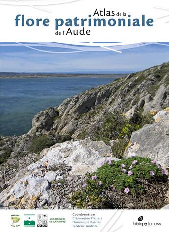 Couverture du livre « Atlas de la flore patrimoniale de l'Aude » de Frederic Andrieu et Dominique Barreau et Collectif et Clementine Plassart aux éditions Biotope