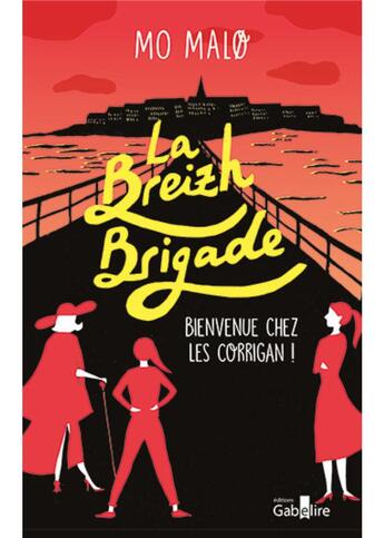 Couverture du livre « La Breizh Brigade : Bienvenue chez les Corrigan ! » de Mo MalØ aux éditions Gabelire