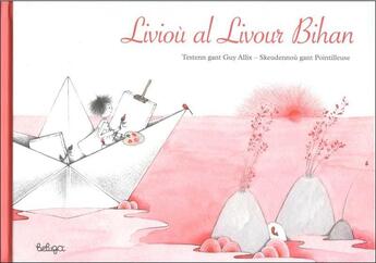 Couverture du livre « Liviou al livour bihan » de  aux éditions Beluga