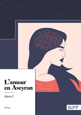 Couverture du livre « L'amour en Aveyron » de Marie F. aux éditions Nombre 7