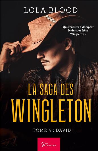 Couverture du livre « La saga des Wingleton Tome 4 : David » de Lola Blood aux éditions So Romance