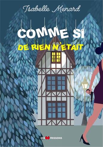 Couverture du livre « Comme si de rien n'était » de Isabelle Menard aux éditions Igb Editions