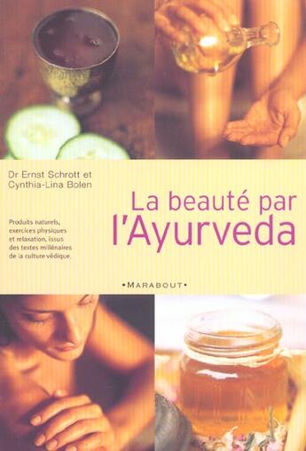 Couverture du livre « La Beaute Par L'Ayurveda » de Cynthia-Lina Bolen et Ernst Schrott aux éditions Marabout