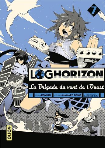 Couverture du livre « Log horizon - la Brigade du vent de l'Ouest Tome 7 » de Mamare Tono et Koyuki aux éditions Kana