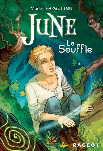 Couverture du livre « June t.1 ; le souffle » de Manon Fargetton aux éditions Rageot