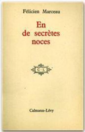 Couverture du livre « En de secrètes noces » de Marceau-F aux éditions Calmann-levy