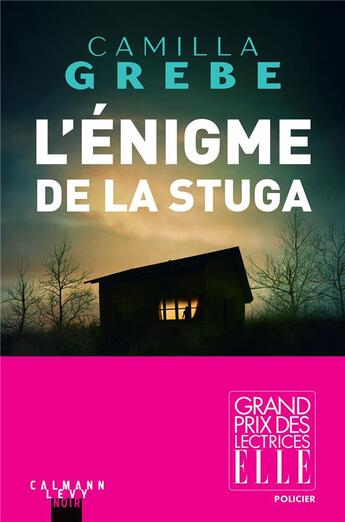 Couverture du livre « L'énigme de la Stuga » de Camilla Grebe aux éditions Calmann-levy
