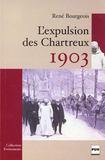 Couverture du livre « 1903, l'expulsion des chartreux » de Bourgeois R aux éditions Pu De Grenoble