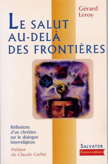 Couverture du livre « Le salut au-delà des frontières » de Gerard Leroy aux éditions Salvator