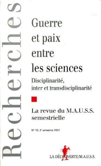 Couverture du livre « Revue du mauss numero 10 guerre et paix entre les sciences » de Revue Du M.A.U.S.S. aux éditions La Decouverte