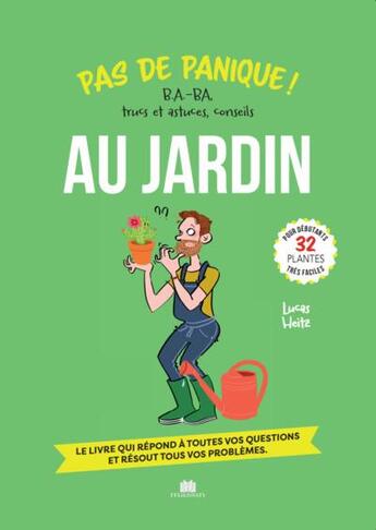 Couverture du livre « Pas de panique au jardin : B.A.-BA, trucs et astuces, conseils » de Lucas Heitz aux éditions Massin