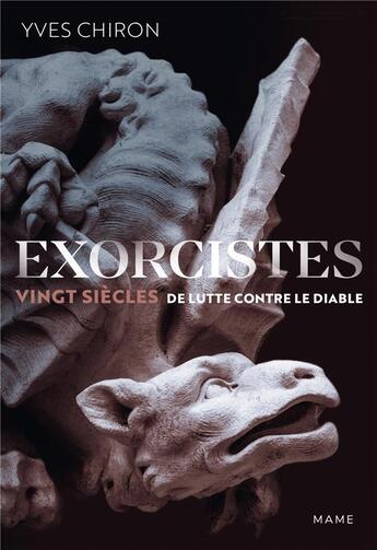 Couverture du livre « Exorcistes : Vingt siècles de lutte contre le diable » de Yves Chiron aux éditions Mame