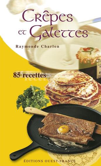 Couverture du livre « Crepes et galettes » de Charlon R-Herledan C aux éditions Ouest France