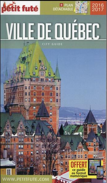 Couverture du livre « GUIDE PETIT FUTE ; CITY GUIDE ; ville de Québec (édition 2016/2017) » de  aux éditions Le Petit Fute