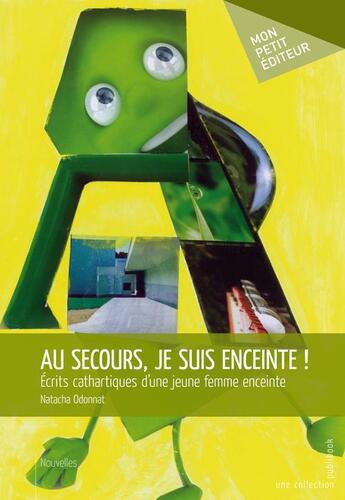 Couverture du livre « Au secours, je suis enceinte ! » de Natacha Odonnat aux éditions Publibook