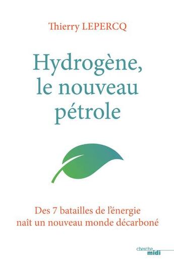 Couverture du livre « Hydrogène, le nouveau pétrole » de Thierry Lepercq aux éditions Cherche Midi