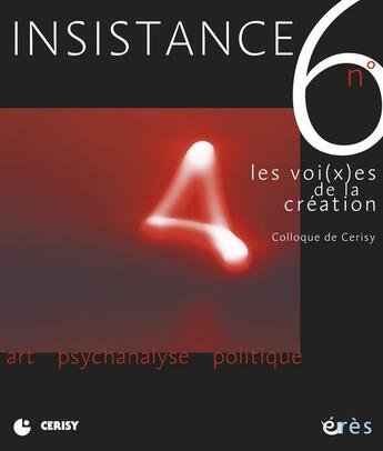 Couverture du livre « Revue Insistance ; les voi(x)es de la création » de  aux éditions Eres