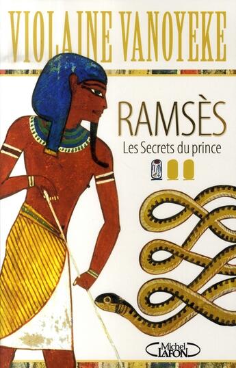 Couverture du livre « Ramsès t.1 ; les secrets du prince » de Violaine Vanoyeke aux éditions Michel Lafon